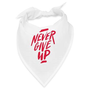 Motivierender Never Give Up Schriftzug - Bandana - Weiß - Vorne