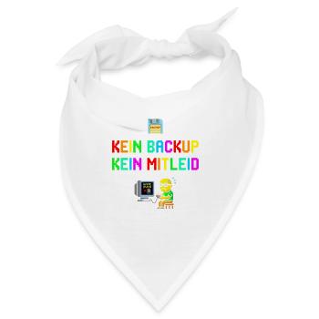 Kein Backup? Kein Mitleid! - Bandana - Weiß - Vorne