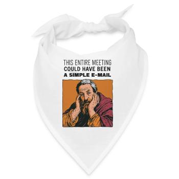 Meeting statt E-Mail - Bandana - Weiß - Vorne