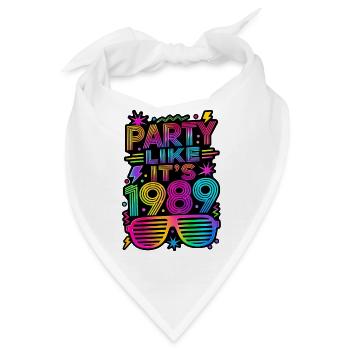 Party Like It's 1989 80er Jahre - Bandana - Weiß - Vorne