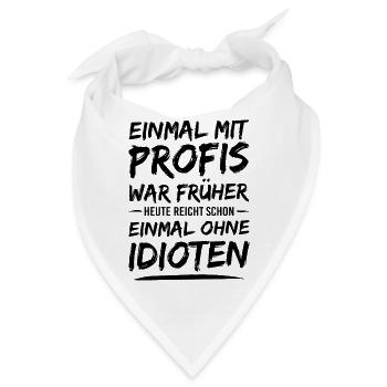 Einmal mit Profis war früher - Bandana - Weiß - Vorne