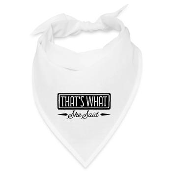 That s What She Said - Bandana - Weiß - Vorne