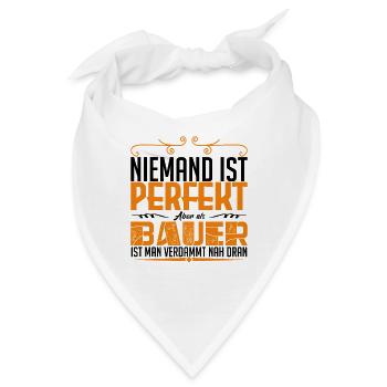Funshirt Bauer bauer ist perfekt !! - Bandana - Weiß - Vorne