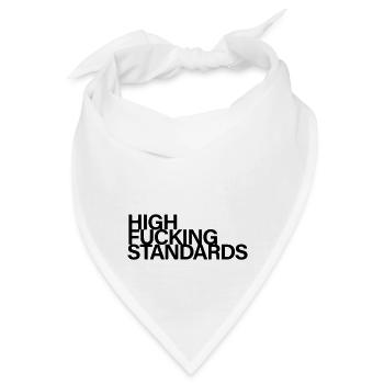 High fucking standards - Bandana - Weiß - Vorne
