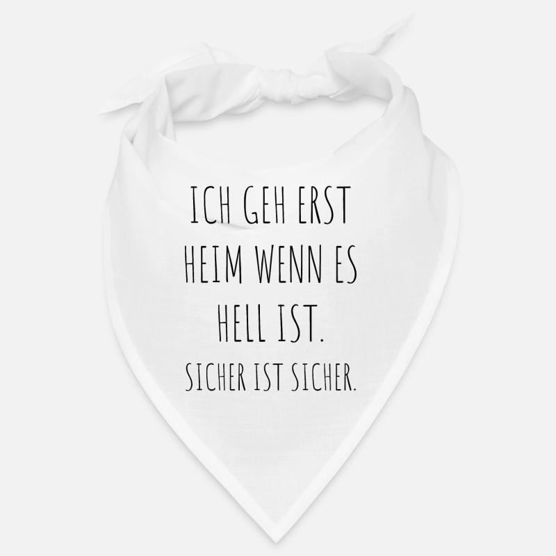 Geh Erst Heim Wenn Es Hell Ist Sicher Ist Sicher Bandana