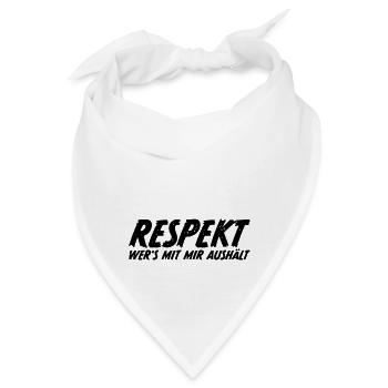Respekt wer es mit mir aushält - Bandana - Weiß - Vorne