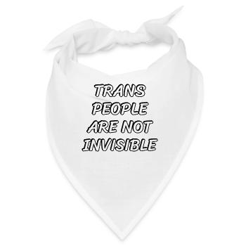 Trans-Menschen sind nicht unsichtbar - Bandana - Weiß - Vorne