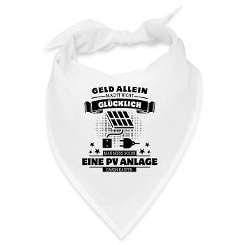 Geld allein macht nicht glücklich - PV Anlage - Bandana - Weiß - Vorne