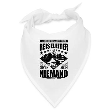 Leg dich nicht mit einem Reiseleiter an - Spruch - Bandana - Weiß - Vorne