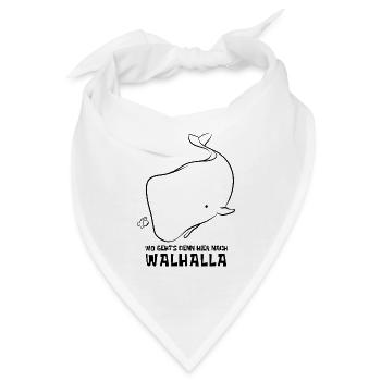 Wo geht's denn hier nach Walhalla - Wal - Spruch - Bandana - Weiß - Vorne