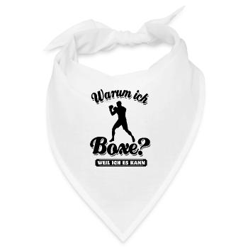 Warum ich Boxe? Weil ich es kann - Spruch - Bandana - Weiß - Vorne