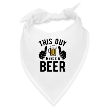 This guy needs a beer - Biertrinker - Spruch - Bandana - Weiß - Vorne
