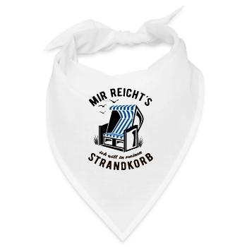 Mir reicht's ich will in meinen Strandkorb - Meer - Bandana - Weiß - Vorne