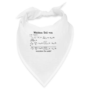 Mathematik / Physik / Nerd: Welchen Teil von ... - Bandana - Weiß - Vorne