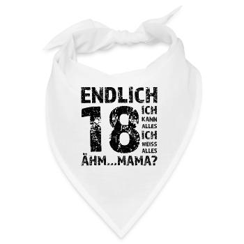Endlich 18 Ich Kann Alles Ich Weiß Alles Ähm Mama - Bandana - Weiß - Vorne