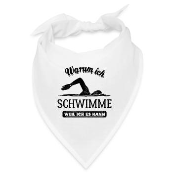 Warum ich schwimme? Weil ich es kann - Spruch - Bandana - Weiß - Vorne