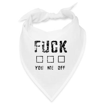 fuck you, fuck me, fuck off - Ankreuzen - Bandana - Weiß - Vorne