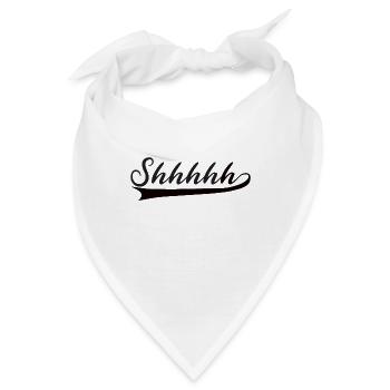 Shhh Leise Ruhe Entspannung kein Interesse Egal - Bandana - Weiß - Vorne