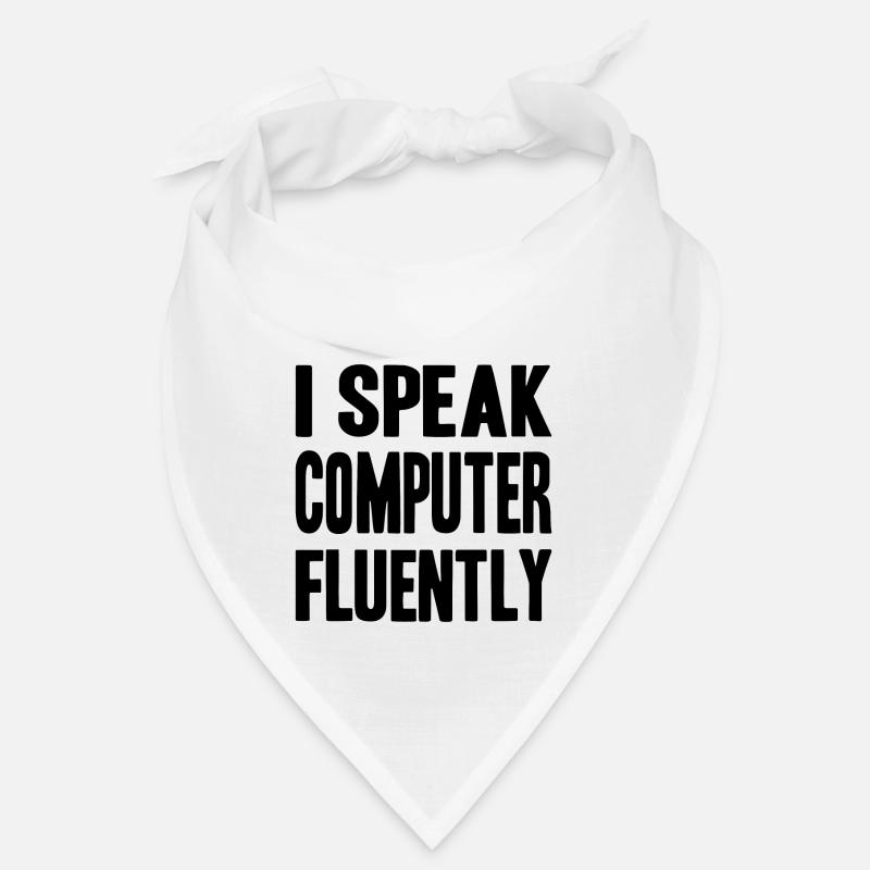 I speak computer fluently Bandana