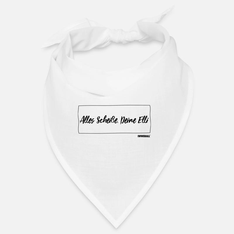 Alles Scheiße. Deine Elli Bandana