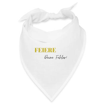 Feiere Deine Fehler - Bandana - Weiß - Vorne