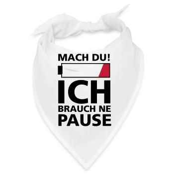 ICH BRAUCH PAUSE - Bandana - Weiß - Vorne