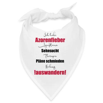 Ich habe Azorenfieber - auswandern - Bandana - Weiß - Vorne