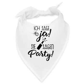 ich sage ja sie sagen party - Bandana - Weiß - Vorne