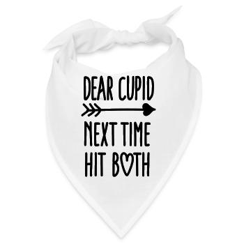 Dear Cupid next time hit both - Bandana - Weiß - Vorne