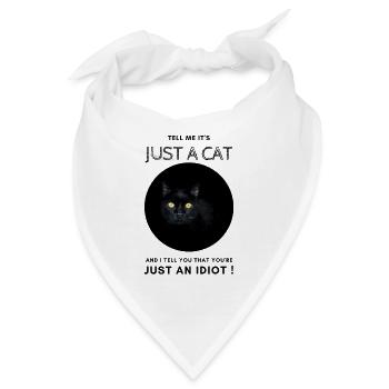 Sag mir, es ist nur eine Katze und ich werde dir das sagen - Bandana - Weiß - Vorne