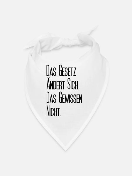 Das Gesetz ändert sich. Das Gewissen nicht. - Bandana - Weiß - Vorne