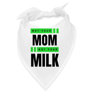 Not Your Mum Not Your Milk - Bandana - Weiß - Vorne