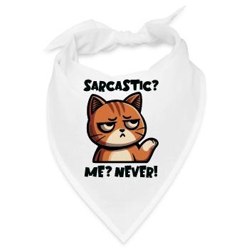 Sarkastisch? Ich? Niemals! – Lustiges Katzen Desig - Bandana - Weiß - Vorne