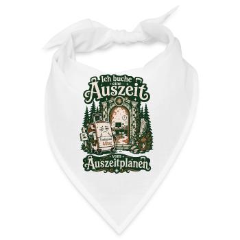 Ich buche eine Auszeit vom Auszeitplanen - Bandana - Weiß - Vorne