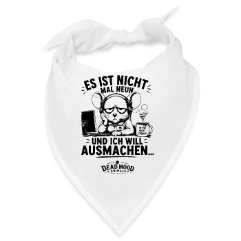 Kundenservice Spruch – Es ist nicht mal neun... - Bandana - Weiß - Vorne