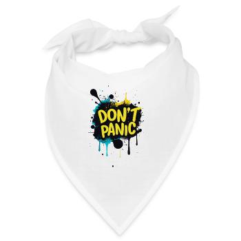 Don't Panic! Lustiger Spruch Zitat Statement - Bandana - Weiß - Vorne