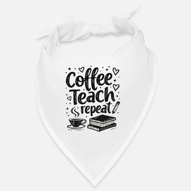 CoffeeTeach Repeat – Teacher Educator Education Bandana