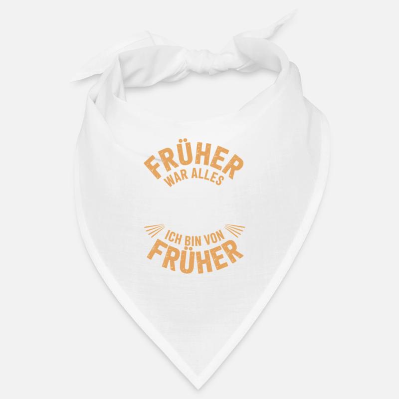 Früher war alles besser ich bin von früher Bandana
