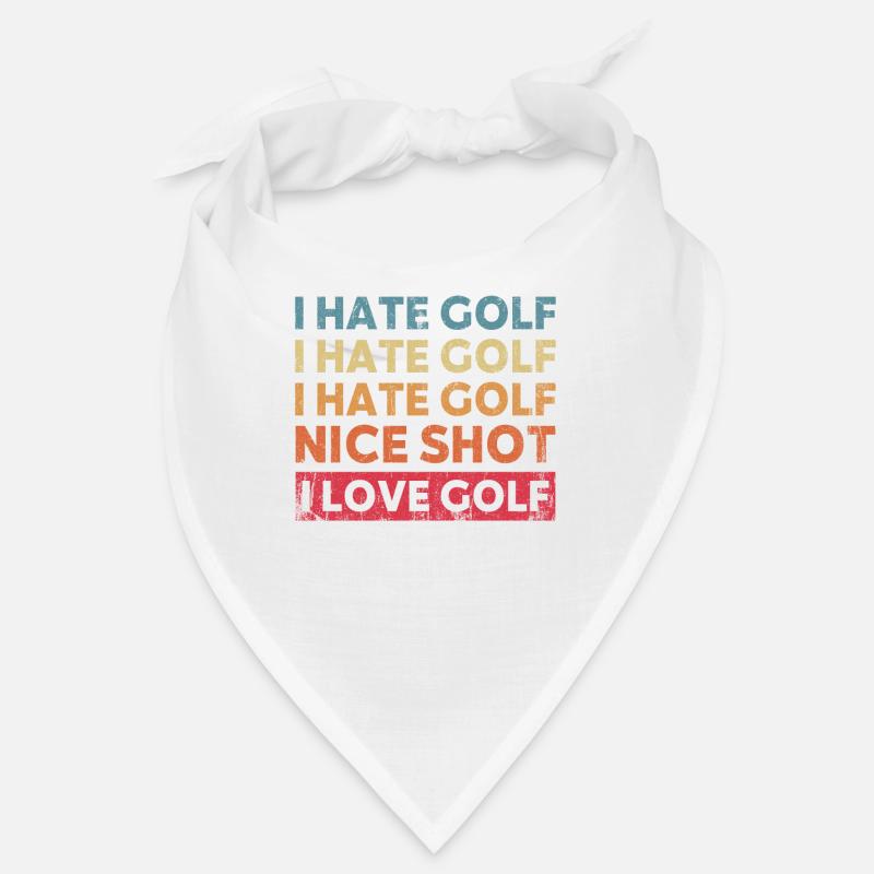 I Hate Golf Beautiful Shot I Love Golf Bandana