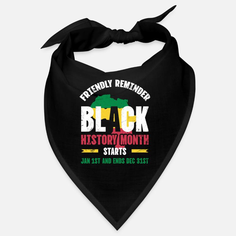Friendly Reminder Black History Month For Bandana