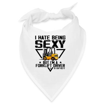 Ich hasse es, sexy zu sein, aber ich bin ein Gabelstaplerfahrer - Bandana - Weiß - Vorne