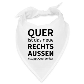 Quer ist das neue rechts aussen - stoppt quer! - Bandana - Weiß - Vorne