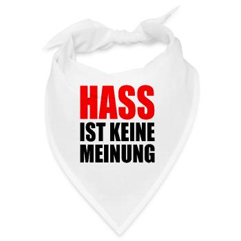 hass ist keine meinung - Bandana - Weiß - Vorne