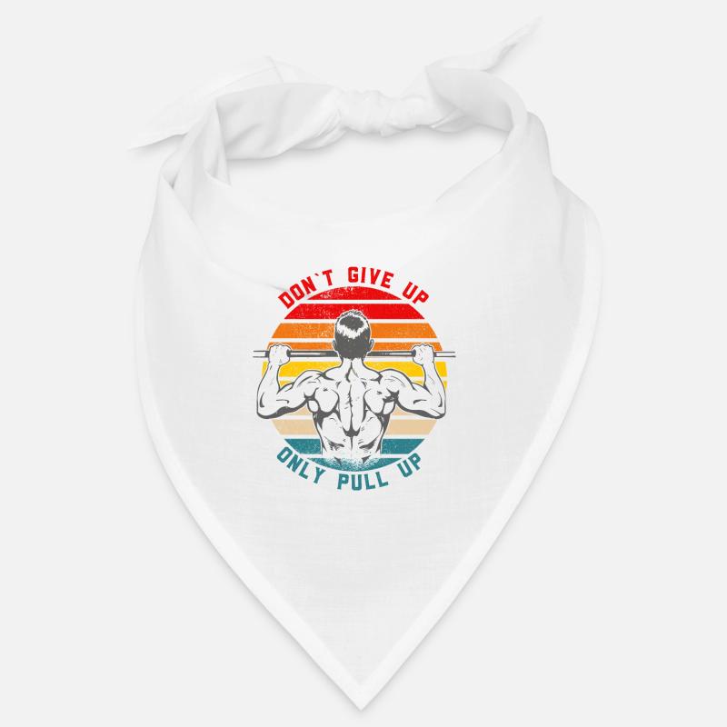 Don´t Give Up Only Pull Up Calisthenics Bandana
