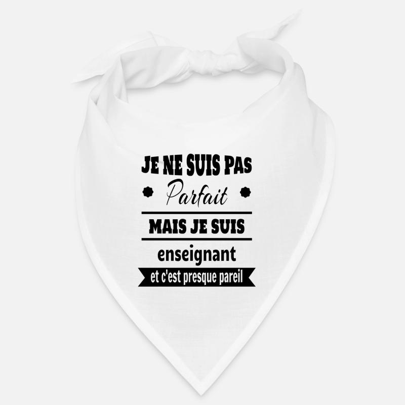 Pas parfait mais enseignant prof humour - Bandana - blanc