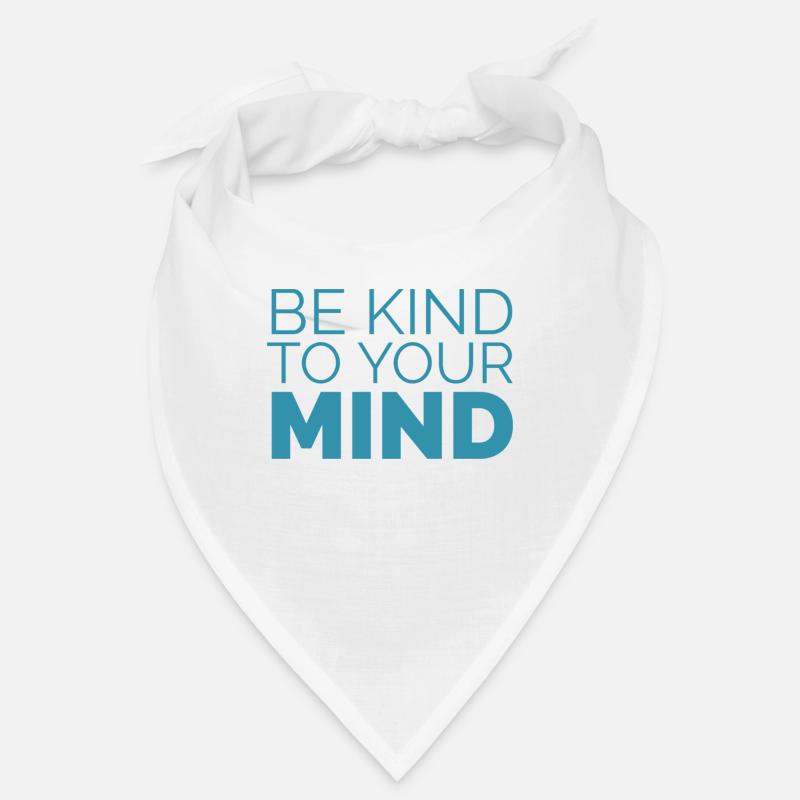 Be kind to your mind - Bandana - Weiß