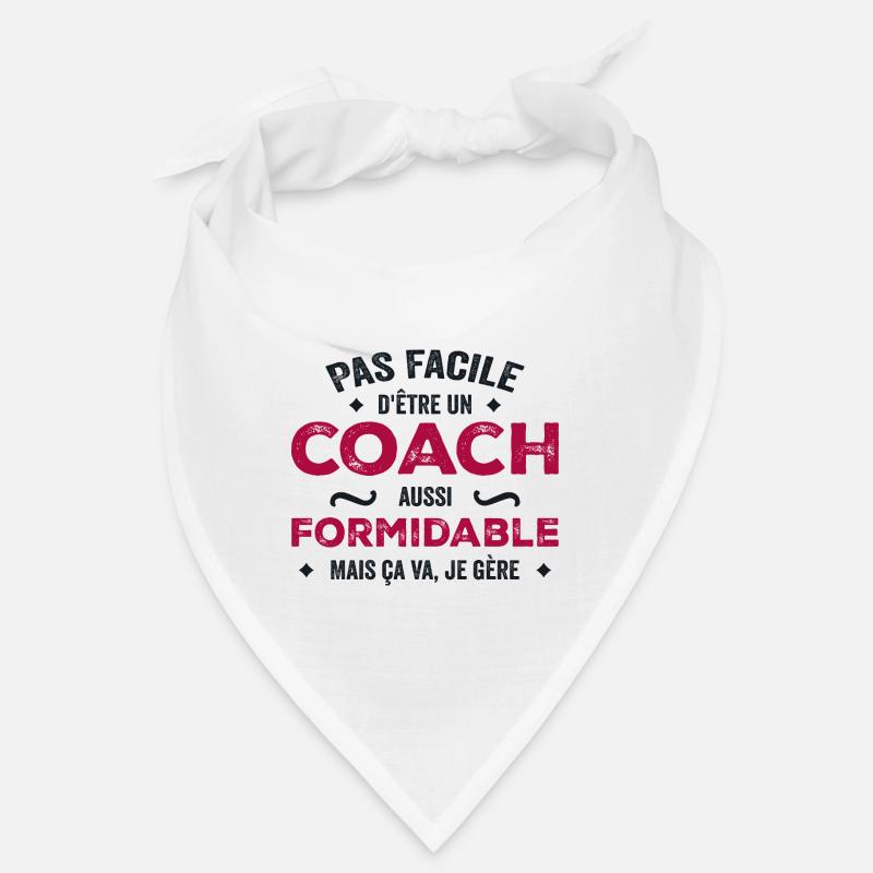Pas Facile d’être un Coach Aussi Formidable Bandana