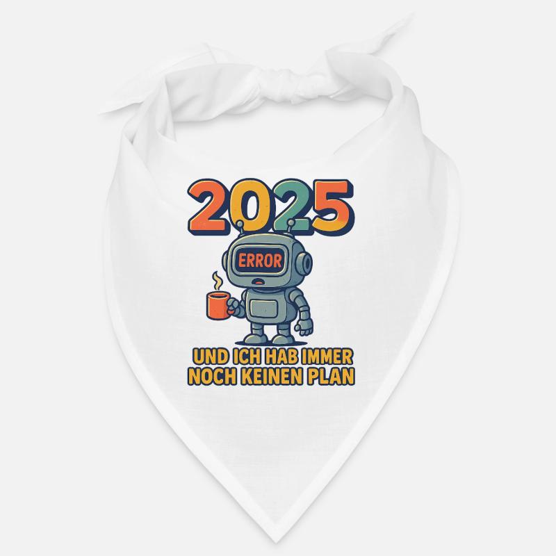 2025 Und ich hab immer noch keinen Plan Bandana