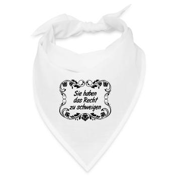 Sie haben das Recht zu schweigen Lustige Sprüche - Bandana - Weiß - Vorne