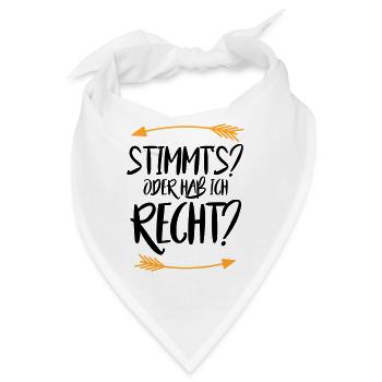 Stimmt s oder hab ich recht - Bandana - Weiß - Vorne